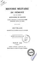 Histoire militaire du Piémont par le comte Alexandre De Saluces ... Ouvrage couronne par l'Académie Royale des Sciences tome premier (-cinquième)