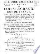 Histoire militaire du regne de Louis Le Grand, roy de France