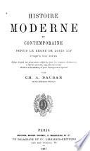 Histoire moderne et contemporaine depuis le règne de Louis XIV jusqu' à nos jours