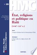 Histoire, Monde et Cultures religieuses. N-29. Etat, religions et politique en Haïti (XVIIIe - XXIe siècle)