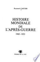 Histoire mondiale de l'après-guerre: 1945-1953