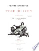 Histoire monumentale de la ville de Lyon