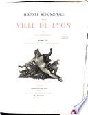 Histoire monumentale de la ville de Lyon