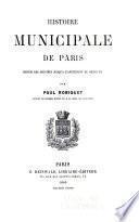 Histoire municipale de Paris: Depuis les origines jusqu'a l'avenement de Henri III