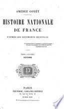 Histoire nationale de France d'après les documents originaux