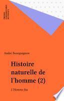Histoire naturelle de l'homme (2)