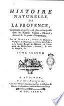 Histoire naturelle de la Provence, contenant ce qu'il y a de plus remarquable dans les regnes végétal, minéral, animal & la partie géoponique. Par M. Darluc ... Tome premier [-troisième]