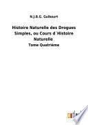 Histoire Naturelle des Drogues Simples, ou Cours d ́Histoire Naturelle