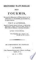 Histoire Naturelle Des Fourmis, Et recueil de Mémoires et d'Observations sur les Abeilles, les Araignées, les Faucheurs, et autres insectes