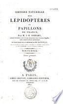 Histoire naturelle des lépidoptères ou papillons de France...