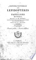 Histoire naturelle des lepidopteres ou papillons de France; par M. J. B. Godart