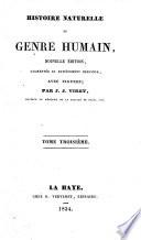 Histoire naturelle du genre humain, nouvelle édition ... refondue, etc