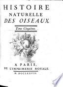 Histoire naturelle, générale et particulière: Histoire naturelle des oiseaux. 1770-1783