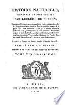 Histoire naturelle, generale et particuliere, par Leclerc de Buffon. Tome premier [-soixante-quatrième]