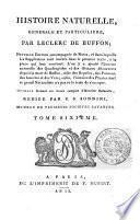 Histoire naturelle, generale et particuliere, par Leclerc de Buffon. Tome premier [-soixante-quatrième]