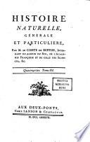 Histoire naturelle, generale et particuliere, par m. le comte De Buffon, intendant du jardin du roi, ... Tomo 1. [-43.!