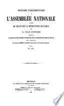 Histoire parlementaire de l'Assemblée...nationale; précédée du récit de la révolution de Paris