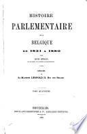Histoire parlementaire de la Belgique de 1831 à 1880 ...