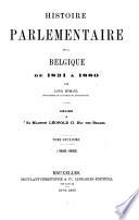 Histoire Parlementaire de la Belgique de 1831 a 1880