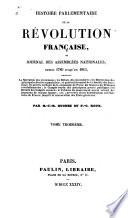 Histoire parlementaire de la révolution française : ou, Journal des assemblées nationales, depuis 1789 jusqu'en 1815