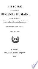 Histoire philosophique du genre humain, ou, L'homme considéré sous ses rapports Religieux et politiques dans l'état social