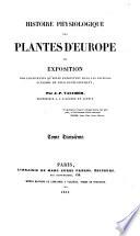Histoire physiologique des plantes d'Europe, ou Exposition des phénomènes qu'elles présentent dans les diverses périodes de leur développement par J. P. Vaucher