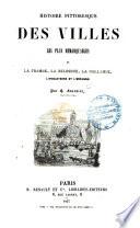 Histoire pittores que des villes les plus remarquables de la France, la Belgique, la Hollande, l'Angleterre et l'Espagne