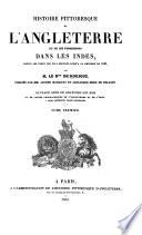Histoire pittoresque de l'Angleterre et des ses possessions dans les Indes, depuis les temps les plus reculés jusqu'à la réforme de 1832