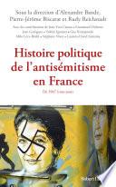 Histoire politique de l'antisémitisme en France - De 1967 à nos jours