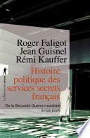 Histoire politique des services secrets français