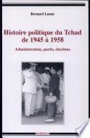 Histoire politique du Tchad de 1945 à 1958