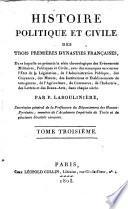 Histoire politique et civile des trois premières dynasties françaises