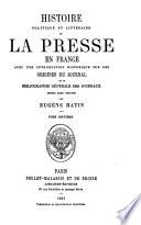 Histoire politique et littéraire de la presse en France