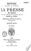 Histoire politique et littéraire de la presse en France...
