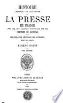 Histoire politique et littéraire de la presse en France