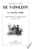 Histoire populaire de Napoléon 1er et des armées françaises, campagnes de 1792 à 1814. ... Illustrée de 300 dessins