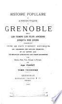 Histoire populaire et anecdotique de Grenoble depuis les temps les plus anciens jusqu'à nos jours
