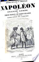 Histoire populaire et anecdotique de Napoléon et de la grande armée