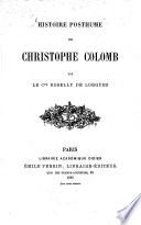 Histoire posthume de Christophe Colomb par Le Cte Roselly de Lorgues