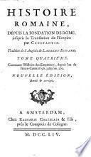 Histoire romaine, depuis la fondation de Rome, jusq'à la translation de l'empire par Constantin
