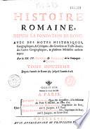 Histoire romaine depuis la fondation de Rome [jusqu'a l'an 47 de J.-C.], avec des notes historiques, géographiques et critiques, des gravûres en taille-douce; des cartes geographiques, & plusieurs médailles authentiques. Par les RR. PP. Catrou et Rouillé de S. J. [histoire romaine par Bernard Rothe, [sic pour Routh] T. 21]