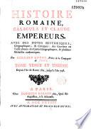 Histoire romaine depuis la fondation de Rome [jusqu'a l'an 47 de J.-C.], avec des notes historiques, géographiques et critiques, des gravûres en taille-douce; des cartes geographiques, & plusieurs médailles authentiques. Par les RR. PP. Catrou et Rouillé de S. J. [histoire romaine par Bernard Rothe, [sic pour Routh] T. 21]