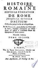 Histoire romaine, depuis la fondation de Rome jusqu'à la bataille d'Actium, c'est-à-dire jusqu'à la fin de la République