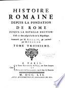 Histoire romaine depuis la fondation de Rome jusqu'à la bataille d'Actium, c'est-à-dire jusqu'à la fin de la République