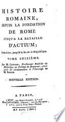 Histoire romaine, depuis la fondation de Rome, jusqu'à la bataille d'Actium