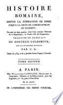 Histoire romaine, depuis la fondation de Rome jusqu'à la chute de l'Empire Romain en Occident ...
