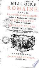 Histoire romaine depuis la fondation de Rome jusqu'à la translation de l'empire par Constantin