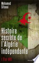 Histoire secrète de l'Algérie indépendante