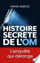 Histoire secrète de l'OM