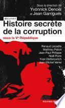 Histoire secrète de la corruption